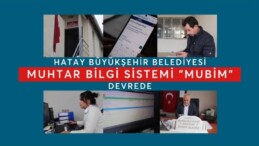 HATAY BÜYÜKŞEHİR BELEDİYESİ MUBİM UYGULAMASI HİZMETE GİRDİ