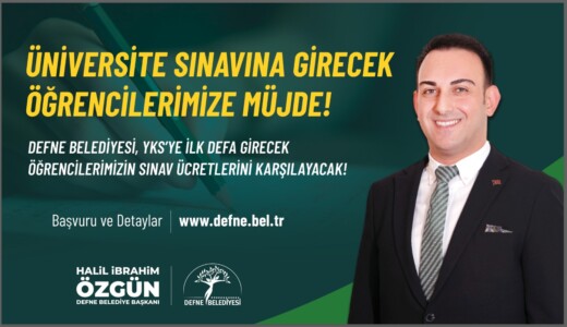 Defne Belediye Başkanı Halil İbrahim Özgün’den “Üniversite Sınavına Girecek Öğrencilerimize Müjde”