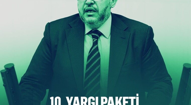 Çalışkan: “10. Yargı Paketi Adaletin Sesi Olmalı!”