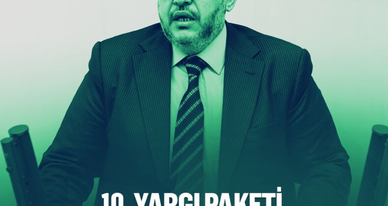 Çalışkan: “10. Yargı Paketi Adaletin Sesi Olmalı!”