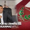 ÖZYURT: HATAYSPOR BU ZİHNİYETLE AYAĞA KALKAMAZ