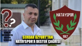 SERDAR ÖZYURT’TAN HATAYSPOR’A ANLAMLI DESTEK ÇAĞRISI