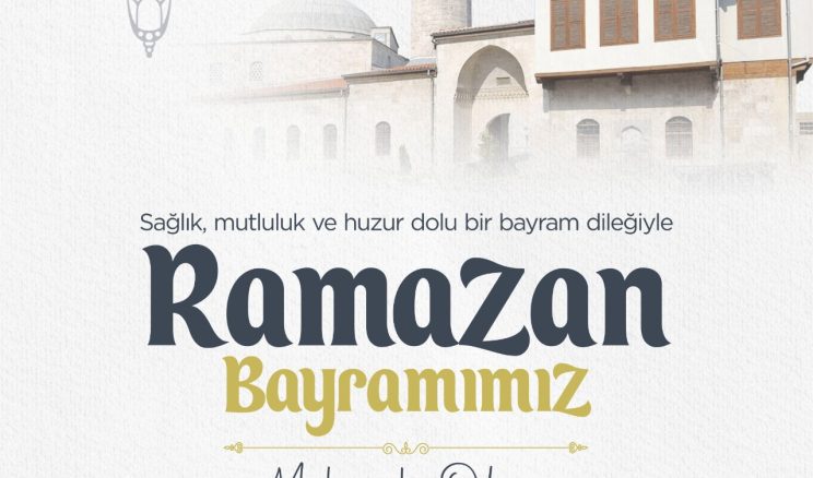 BAŞKAN YAPAR, RAMAZAN BAYRAMI’NI KUTLADI