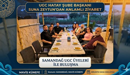 UGC Hatay İl Başkanlığı’ndan Samandağ’da İstişare Toplantısı